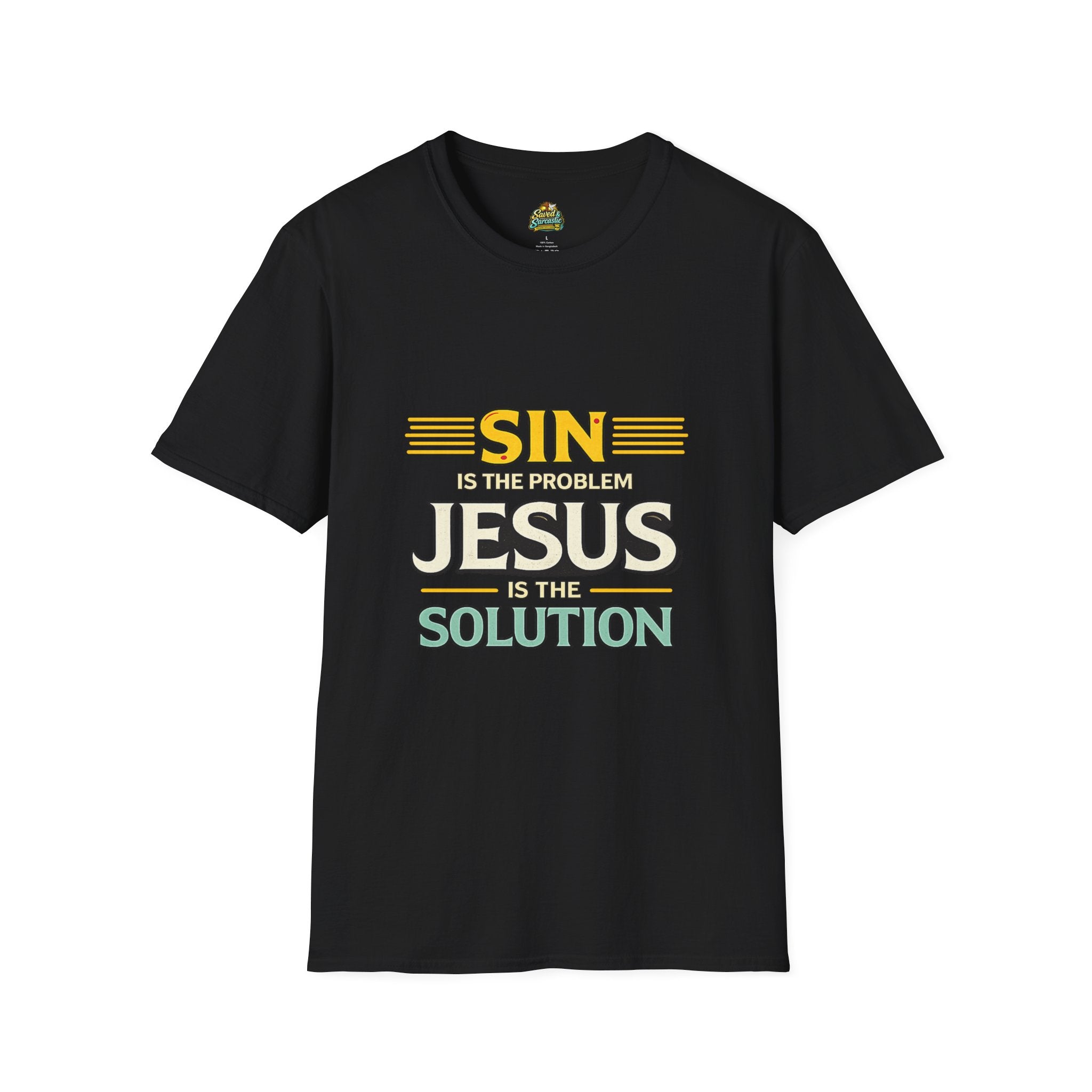 "Sin Is The Problem, Jesus Is The Solution" - Christian T-Shirt